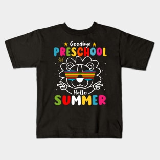 Goodbye Preschool Hello Summer Last Day of pre-k Lion Kids T-Shirt